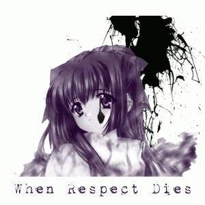 When Respect Dies